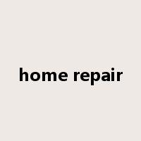 home repair是什么意思