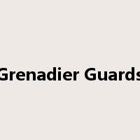 Grenadier Guards是什么意思