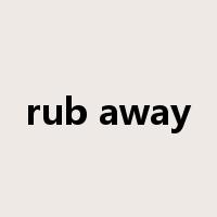 rub away是什么意思