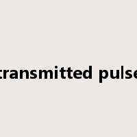 transmitted pulse是什么意思