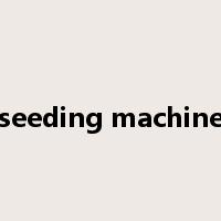 seeding machine是什么意思