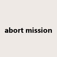 abort mission是什么意思