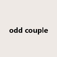 odd couple是什么意思