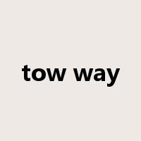 tow way是什么意思