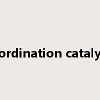 coordination catalysis是什么意思