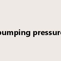 pumping pressure是什么意思