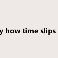 funny how time slips away是什么意思