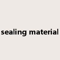 sealing material是什么意思