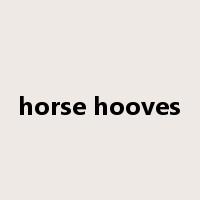 horse hooves是什么意思