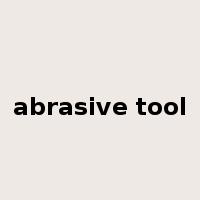 abrasive tool是什么意思