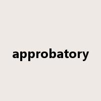 approbatory是什么意思