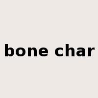 bone char是什么意思