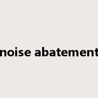 noise abatement是什么意思