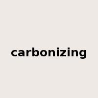 carbonizing是什么意思