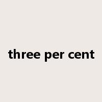 three per cent是什么意思