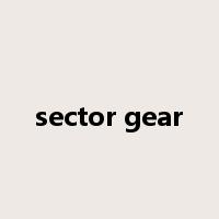 sector gear是什么意思