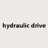 hydraulic drive是什么意思