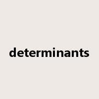 determinants是什么意思