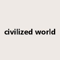 civilized world是什么意思