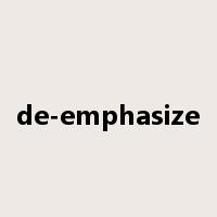 de-emphasize是什么意思