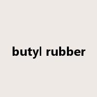 butyl rubber是什么意思