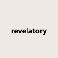 revelatory是什么意思