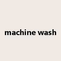 machine wash是什么意思