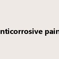 anticorrosive paint是什么意思