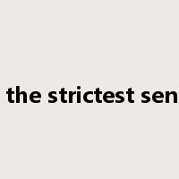 in the strictest sense是什么意思