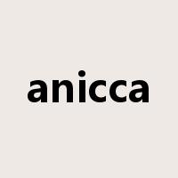anicca是什么意思