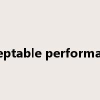 acceptable performance是什么意思