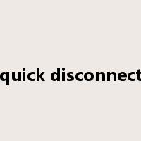 quick disconnect是什么意思