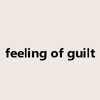 feeling of guilt是什么意思
