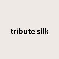 tribute silk是什么意思