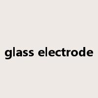 glass electrode是什么意思