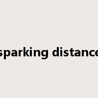 sparking distance是什么意思