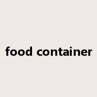 food container是什么意思