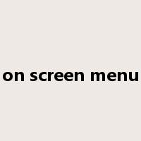 on screen menu是什么意思