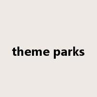 theme parks是什么意思