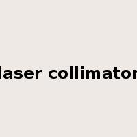 laser collimator是什么意思