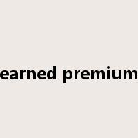 earned premium是什么意思