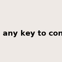 Press any key to continue是什么意思