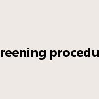 screening procedure是什么意思