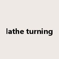 lathe turning是什么意思