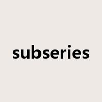 subseries是什么意思