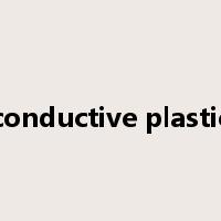 conductive plastic是什么意思