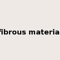 fibrous material是什么意思