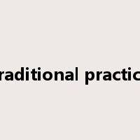 traditional practice是什么意思