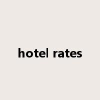 hotel rates是什么意思