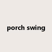 porch swing是什么意思